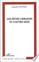 Les peurs urbaines et l'autre sexe