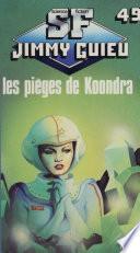 Les pièges de Koondra