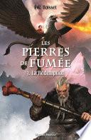 Les Pierres de fumée - Tome 3 : La Rédemption