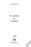 Les pierres de l'ombre