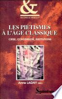 Les Piétismes à l'âge classique