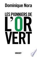 Les pionniers de l'or vert
