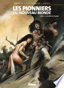 Les Pionniers du nouveau monde - Tome 09