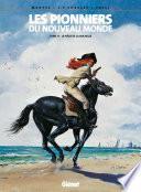Les Pionniers du nouveau monde - Tome 11