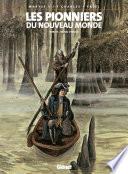 Les Pionniers du nouveau monde - Tome 14