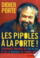 Les pipoles à la Porte !