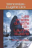 Les pirates du golfe St-Laurent (illustré)