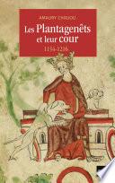Les Plantagenêts et leur cour (1154-1216)