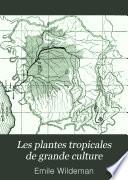Les plantes tropicales de grande culture