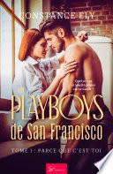 Les Playboys de San Francisco - Tome 1