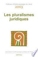Les pluralismes juridiques