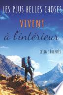 Les plus belles choses vivent à l'intérieur
