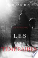 Les Plus Téméraires (Le Fil de l’Épée, tome 4)