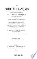 Les poetes Francais, recueil des chefs-d'oeuvre de la poesie Francaise depuis les origines jusqu'a nos jours, avec un notice litteraire sur chaque poete par Charles Asselineau-Hippolyte Babou-Charles Baudelaire ...
