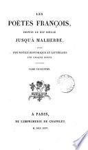 Les poètes françois, depius le xiie siècle jusqu'à Malherbe [ed. by P.R. Auguis].