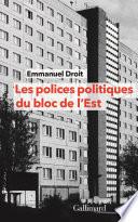 Les polices politiques du bloc de l'Est