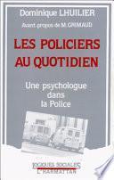 Les policiers au quotidien