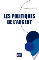 Les politiques de l'argent