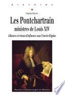 Les Pontchartrain, ministres de Louis XIV