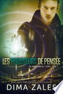 Les Pousseurs de Pensée (Les Dimensions de L'esprit : Tome 2)