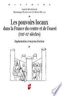 Les pouvoirs locaux dans la France du centre et de l'ouest (VIIIe-XIe siècles)