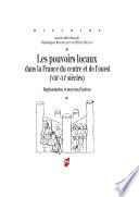 Les pouvoirs locaux dans la France du centre et de l'ouest (VIIIe-XIe siècles)