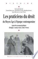 Les praticiens du droit du Moyen Âge à l'époque contemporaine