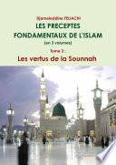 LES PRECEPTES FONDAMENTAUX DE L'ISLAM (en 3 volumes) - Tome 3 : Les vertus de la Sounnah