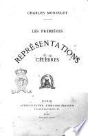 Les premières représentations célèbres Charles Monselet