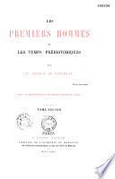 Les premiers hommes et les temps préhistoriques