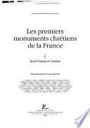 Les premiers monuments chrétiens de la France: Sud-Ouest et Centre