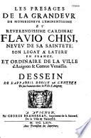 Les Presages de la grandeur de... Flavio Chisi (sic). Dessein de l'appareil dressé a l'entrée de son Eminence dans la Ville d'Avignon