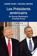 Les Présidents américains de George Washington à Donald Trump