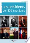 Les présidents de 1870 à nos jours