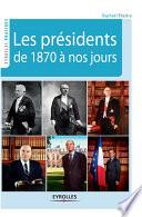 Les présidents de 1870 à nos jours