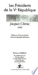 Les Présidents de la Ve République: Jacques Chirac, 1995