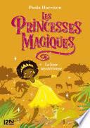 Les Princesses magiques - tome 03 : La Lune mystérieuse