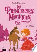 Les Princesses magiques - tome 06 : Les bagues de l'amitié