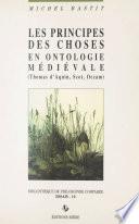 Les principes des choses en ontologie médiévale : Thomas d'Aquin, Scot, Occam