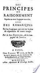 Les Principes du raisonement exposez en deux logiques nouvéles, etc