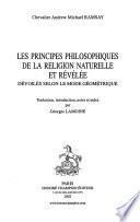 Les principes philosophiques de la religion naturelle et révélée, dévoilés selon le mode géométrique