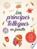 Les principes toltèques en famille