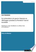 Les Prisonniers de Guerre Français en Allemagne Pendant la Première Guerre Mondiale