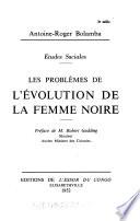 Les problèmes de l'évolution de la femme noire