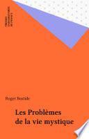 Les Problèmes de la vie mystique