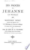 Les procès de Jehanne la Pucelle