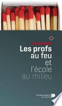 Les profs au feu et l'école au milieu