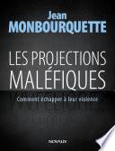Les projections maléfiques
