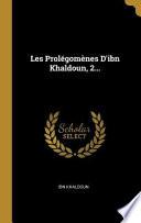 Les Prolégomènes d'Ibn Khaldoun, 2...