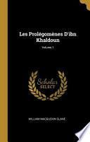 Les Prolégomènes d'Ibn Khaldoun;